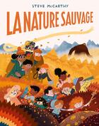 Couverture du livre « La Nature Sauvage » de Steve Mccarthy aux éditions Ecole Des Loisirs