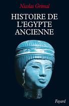 Couverture du livre « Histoire de l'Egypte ancienne » de Nicolas Grimal aux éditions Fayard