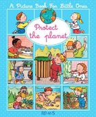 Couverture du livre « Protect the planet » de Sylvie Michelet et Emilie Beaumont aux éditions Fleurus
