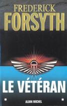 Couverture du livre « Le Veteran » de Forsyth-F aux éditions Albin Michel