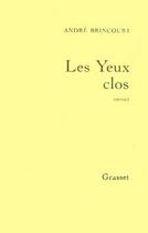 Couverture du livre « Les yeux clos » de Andre Brincourt aux éditions Grasset