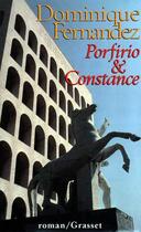 Couverture du livre « Porfirio et constance » de Dominique Fernandez aux éditions Grasset Et Fasquelle