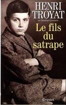 Couverture du livre « Le fils du satrape » de Henri Troyat aux éditions Grasset