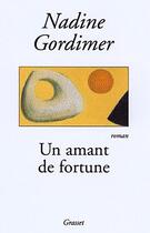 Couverture du livre « Un amant de fortune » de Gordimer-N aux éditions Grasset