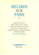 Couverture du livre « Regards sur Paris » de Goncourt-Academie aux éditions Grasset