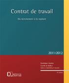 Couverture du livre « Contrat de travail (édition 2011/2012) » de Bailleul et D Jourdan aux éditions Delmas