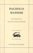 Couverture du livre « Les cent éligies ; hecatelegium » de Pacifico Massimi aux éditions Belles Lettres