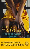 Couverture du livre « L'appartement témoin » de Tatiana De Rosnay aux éditions Le Livre De Poche