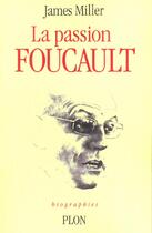 Couverture du livre « La passion Foucault » de Jim Miller aux éditions Plon