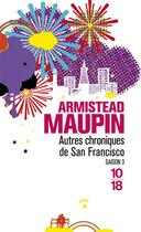 Couverture du livre « Chroniques de San Francisco t.3 : autres chroniques de San Francisco » de Armistead Maupin aux éditions 10/18