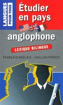 Couverture du livre « Etudier En Pays Anglophone » de Beatrice Lallemand aux éditions Langues Pour Tous