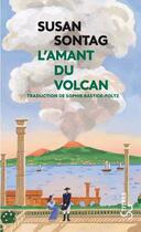 Couverture du livre « L'amant du volcan » de Susan Sontag aux éditions Christian Bourgois