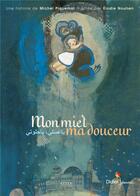 Couverture du livre « Mon miel, ma douceur » de Michel Piquemal et Elodie Nouhen aux éditions Didier Jeunesse
