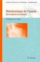 Couverture du livre « Biomécanique de l'épaule ; de la théorie à la clinique » de Blaimont Pol aux éditions Springer