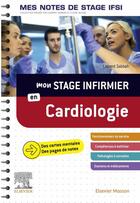 Couverture du livre « Mon stage infirmier en cardiologie ; mes notes de stage IFSI » de Laurent Sabbah aux éditions Elsevier-masson