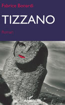 Couverture du livre « Tizzano » de Fabrice Bonardi aux éditions Editions L'harmattan