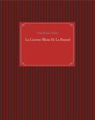 Couverture du livre « La licorne bleue et la beauté » de Sandrine Adso aux éditions Books On Demand