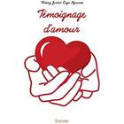 Couverture du livre « Témoignage d'amour » de Engo Nguema T J. aux éditions Edilivre