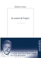 Couverture du livre « Les matins de l'esprit ; mon ami Clément Rosset » de Clement Rosset aux éditions Encre Marine