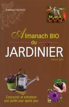 Couverture du livre « Almanach bio du jardinier » de Frederique Chevalier aux éditions City