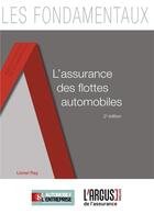 Couverture du livre « L'assurance des flottes automobiles (édition 2018) » de Lionel Ray aux éditions L'argus De L'assurance