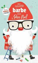 Couverture du livre « Une nouvelle barbe pour le pere noel » de Dawn Machell aux éditions 1 2 3 Soleil