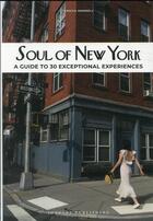 Couverture du livre « Soul of New York : a guide of 30 exceptional experiences (édition 2021) » de Tarajia Morell et Liz Barclay et Abbie Zuidema aux éditions Jonglez