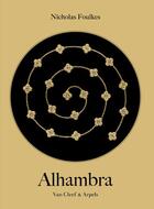 Couverture du livre « Alhambra ; Van Cleef & Arpels » de Nicholas Foulkes aux éditions Xavier Barral