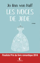 Couverture du livre « Les Noces de Jade » de Jo Ann Von Haff aux éditions Epagine