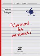 Couverture du livre « Vivement les vacances ! » de Christian Rossignol aux éditions Art Et Comedie