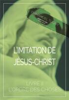 Couverture du livre « L'imitation de Jésus-Christ t.2 ; l'ordre des choses » de Emmanuel Tugny aux éditions Gwen Catala