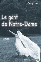 Couverture du livre « Les gants de notre-dame » de M Caty. aux éditions Douro