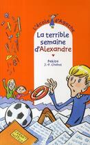 Couverture du livre « L'école d'Agathe ; la terrible semaine d'Alexandre » de Pakita et Jean-Philippe Chabot aux éditions Rageot