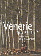 Couverture du livre « VENERIE QUI ES-TU? » de Georges Hallo aux éditions Crepin Leblond