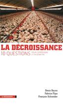 Couverture du livre « La decroissance : 10 questions » de Bayon/Flipo aux éditions La Decouverte