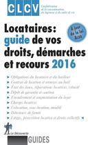 Couverture du livre « Locataires : Guide De Vos Droits, Demarches Et Recours 2016 » de Clcv aux éditions La Decouverte