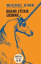 Couverture du livre « Quand j'étais licorne » de Michel Zink aux éditions Lattes