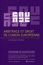 Couverture du livre « Arbitrage et le droit de l'Union européenne » de Pierre Mayer aux éditions Lexisnexis