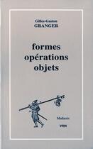 Couverture du livre « Formes, opérations, objets » de Gilles-Gaston Granger aux éditions Vrin