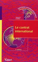 Couverture du livre « Le contrat international (3e édition) » de Stephane Chatillon aux éditions Vuibert