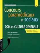 Couverture du livre « Qcm de culture generale ; concours paramedicaux et sociaux » de  aux éditions Vuibert