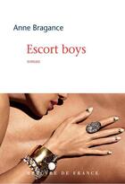 Couverture du livre « Escort boys » de Anne Bragance aux éditions Mercure De France