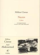 Couverture du livre « Nacres ; cahier » de Helene Cixous et Adel Abdessemed aux éditions Galilee