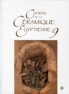 Couverture du livre « Cahier de la ceramique egyptienne 9 » de Sylvie Marchand aux éditions Ifao