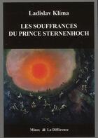 Couverture du livre « Les souffrances du prince Sternenhoch » de Klima Ladislav aux éditions La Difference
