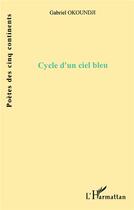 Couverture du livre « Cycle d'un ciel » de Gabriel Okoundji aux éditions L'harmattan