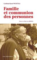 Couverture du livre « Famille et communion des personnes » de Karol Wojtila aux éditions Tequi