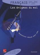 Couverture du livre « Français ; 1ère et 2nde ; les énigmes du moi » de Clement Dionet aux éditions Tec Et Doc
