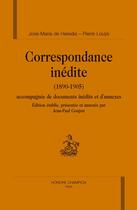 Couverture du livre « Correspondance inédite (1890-1905) » de Pierre Louys et José Maria De Heredia aux éditions Honore Champion