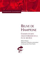 Couverture du livre « Beuve de Hamptone ; chanson de geste anglo-normande de la fin du XIIe siècle » de Anonyme aux éditions Honore Champion